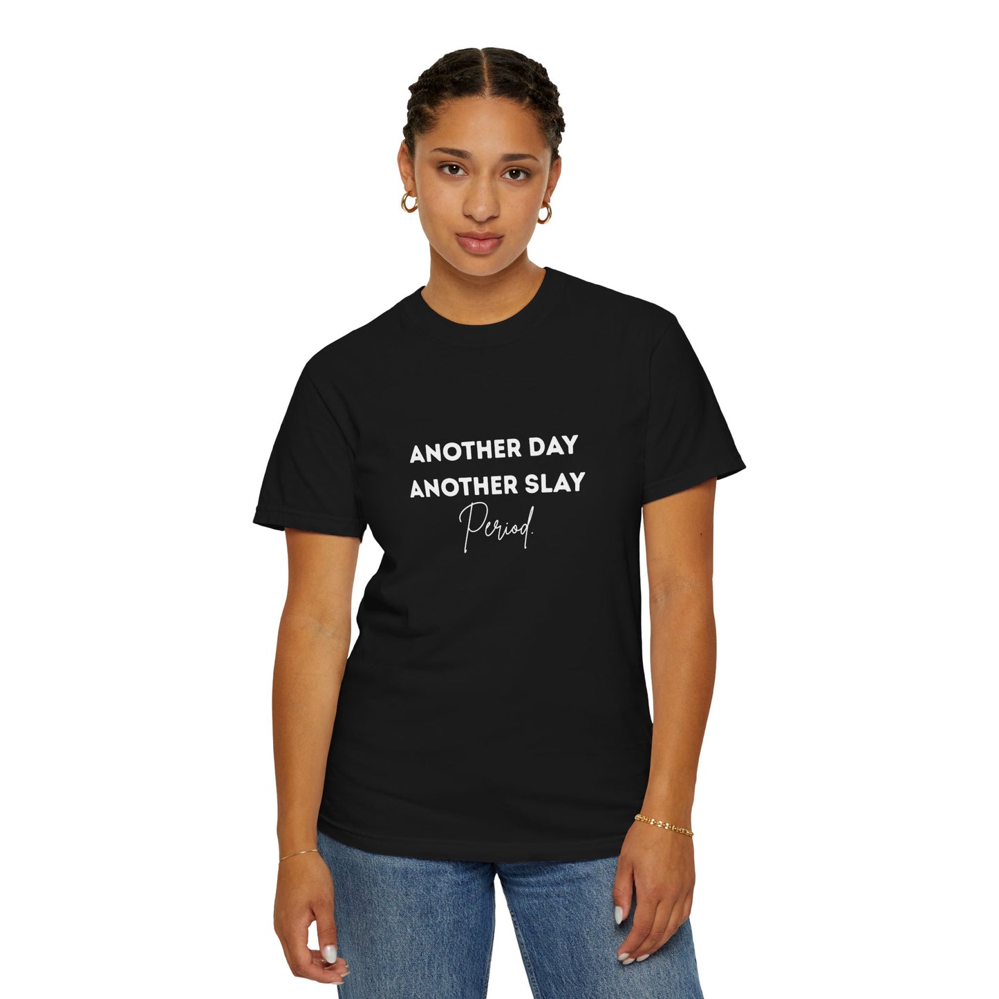 Another Day Another Slay Tee