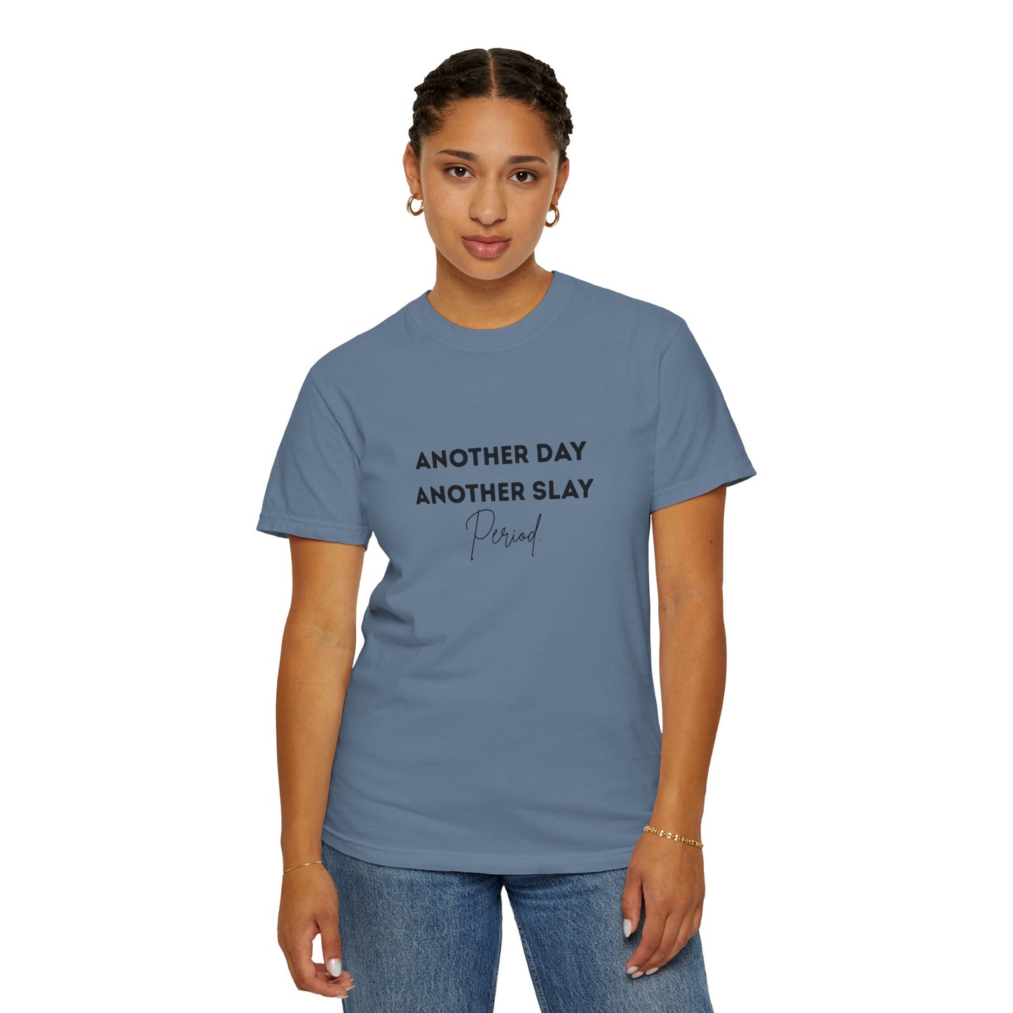 Another Day Another Slay Tee