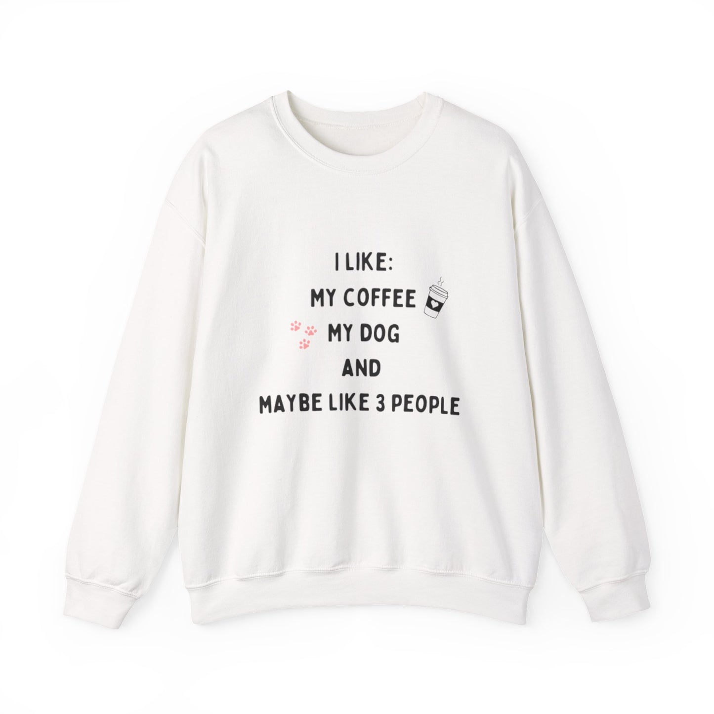 I Like My Coffee & My Dog Sweatshirt