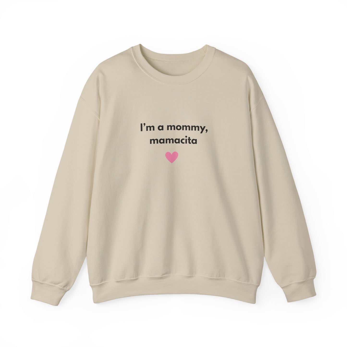 I'm a Mommy Mamacita Sweatshirt