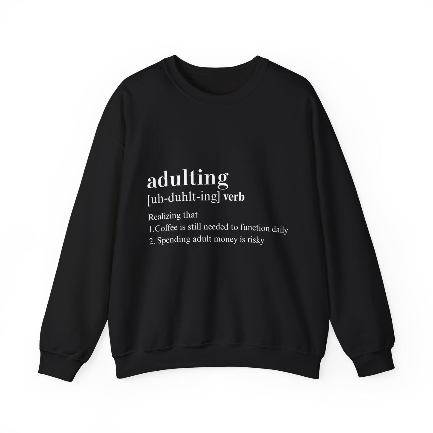 Adulting Sweatshirt