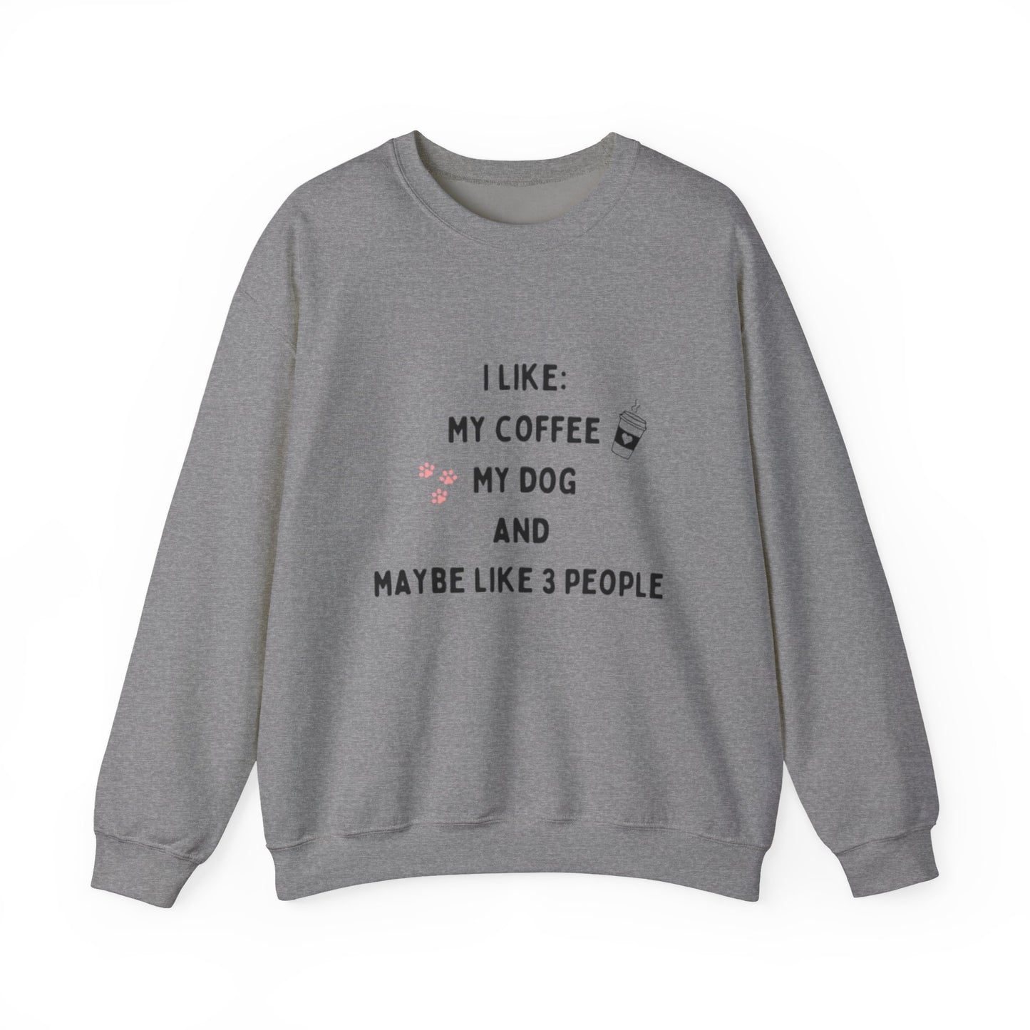 I Like My Coffee & My Dog Sweatshirt