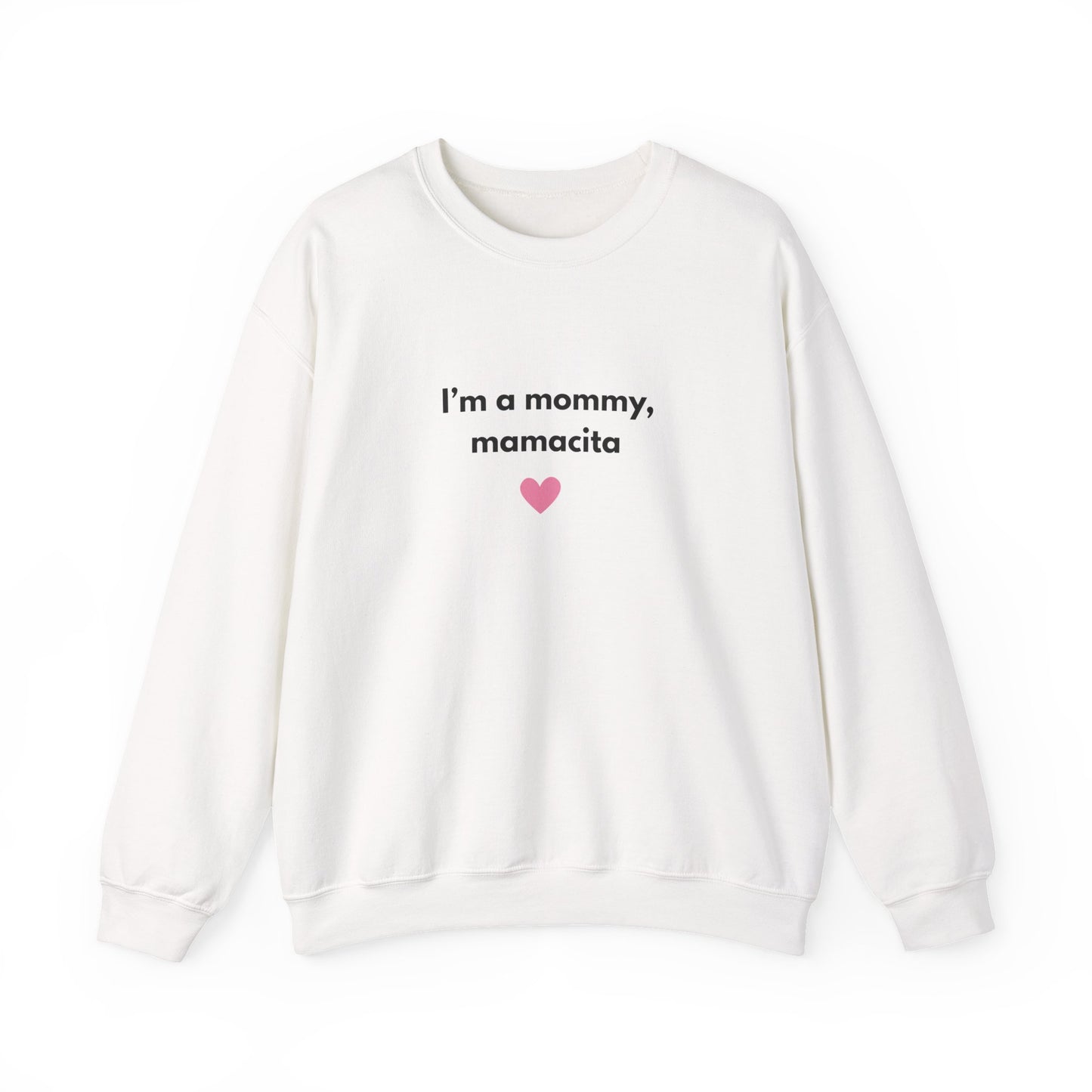 I'm a Mommy Mamacita Sweatshirt