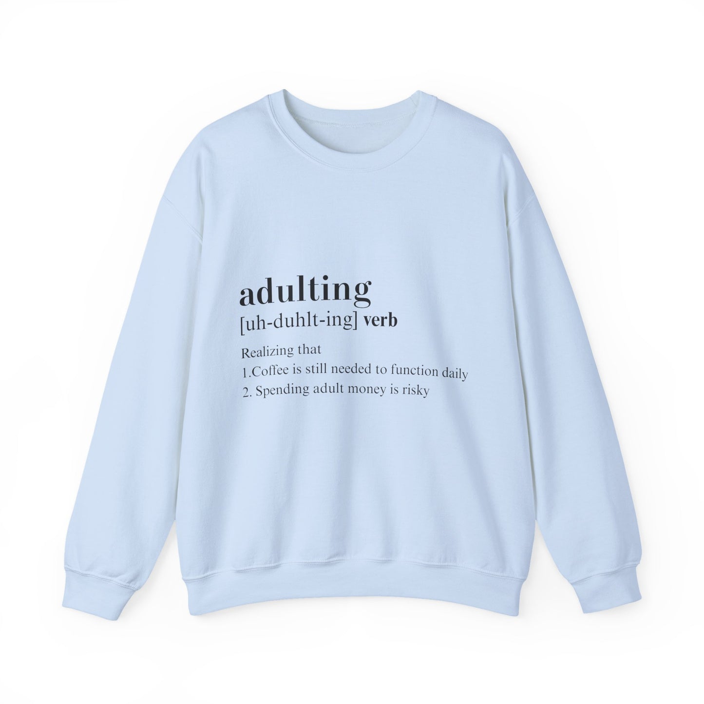 Adulting Sweatshirt