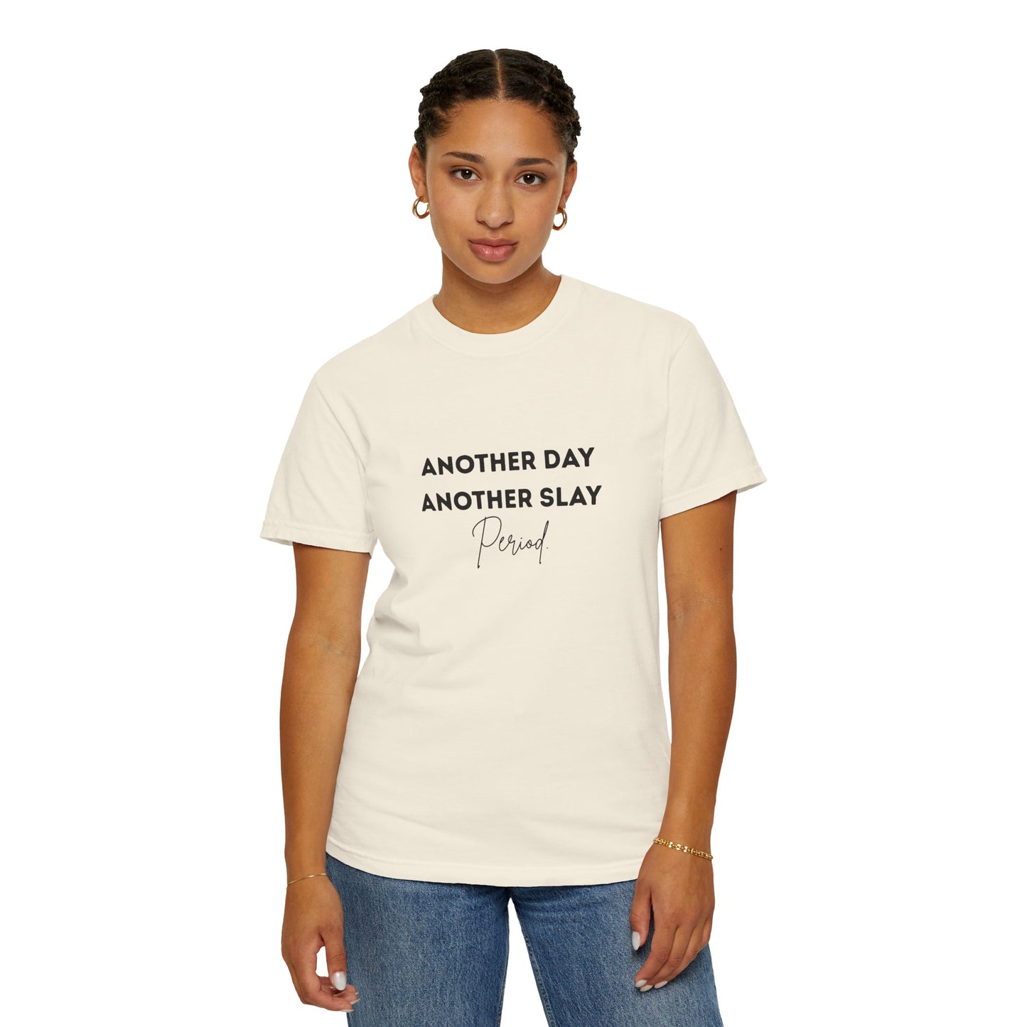 Another Day Another Slay Tee