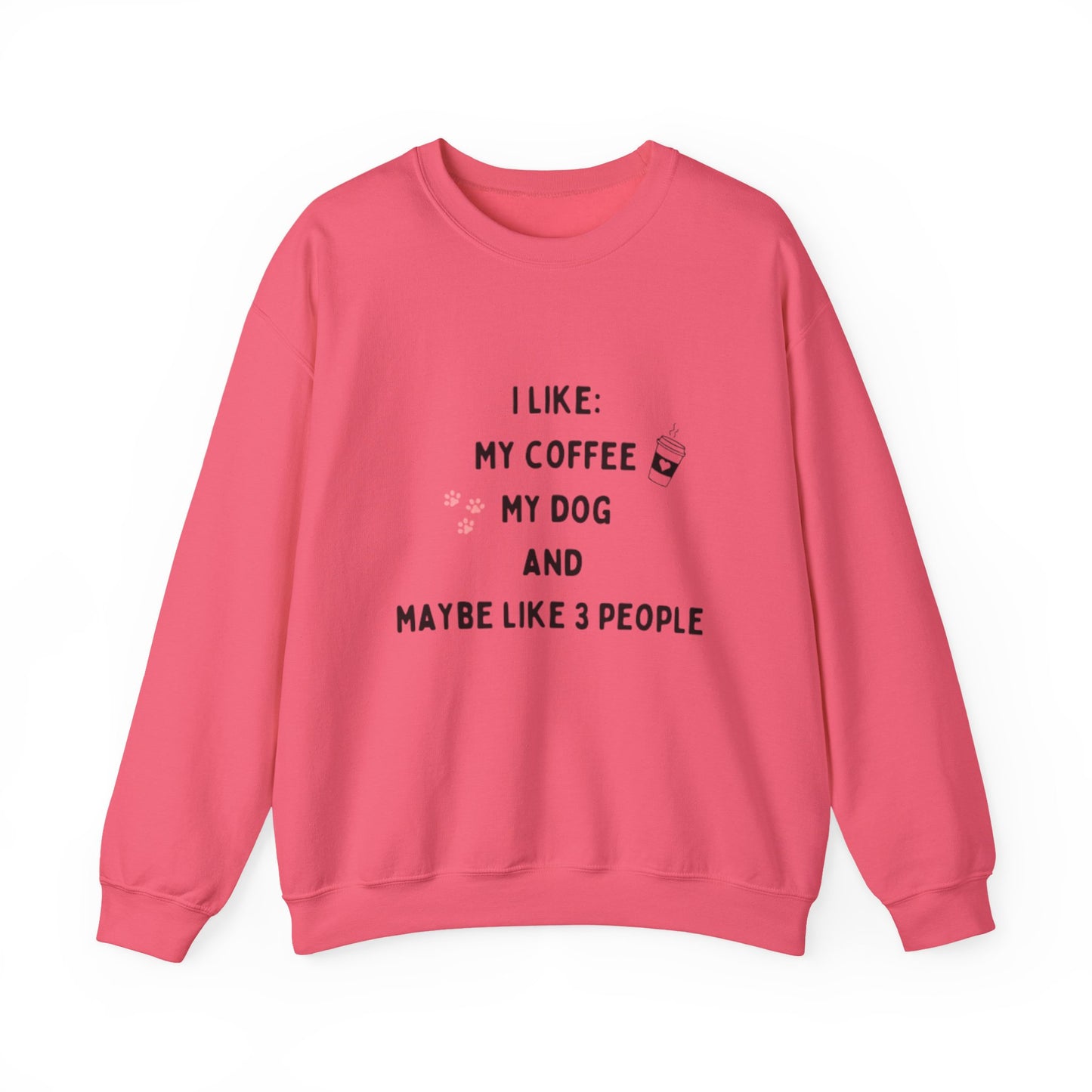 I Like My Coffee & My Dog Sweatshirt