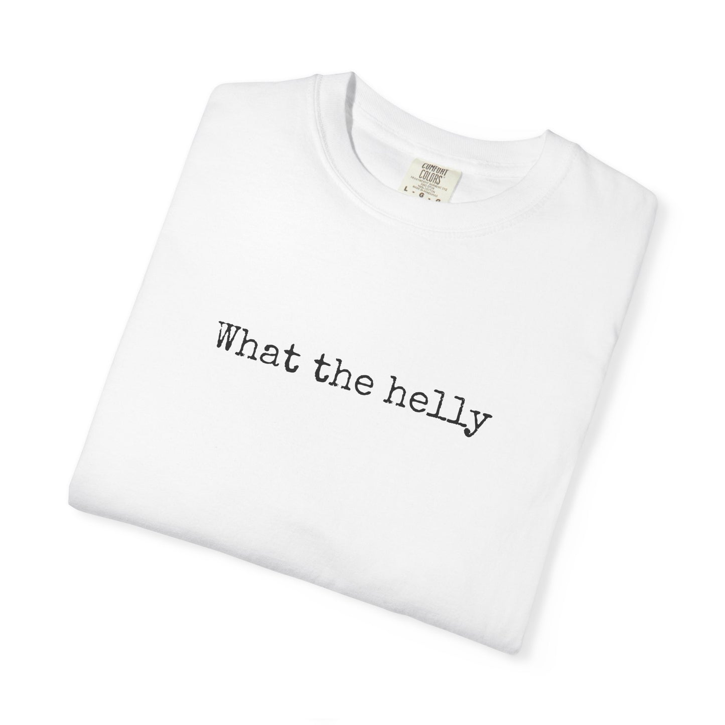 What the Helly T-Shirt