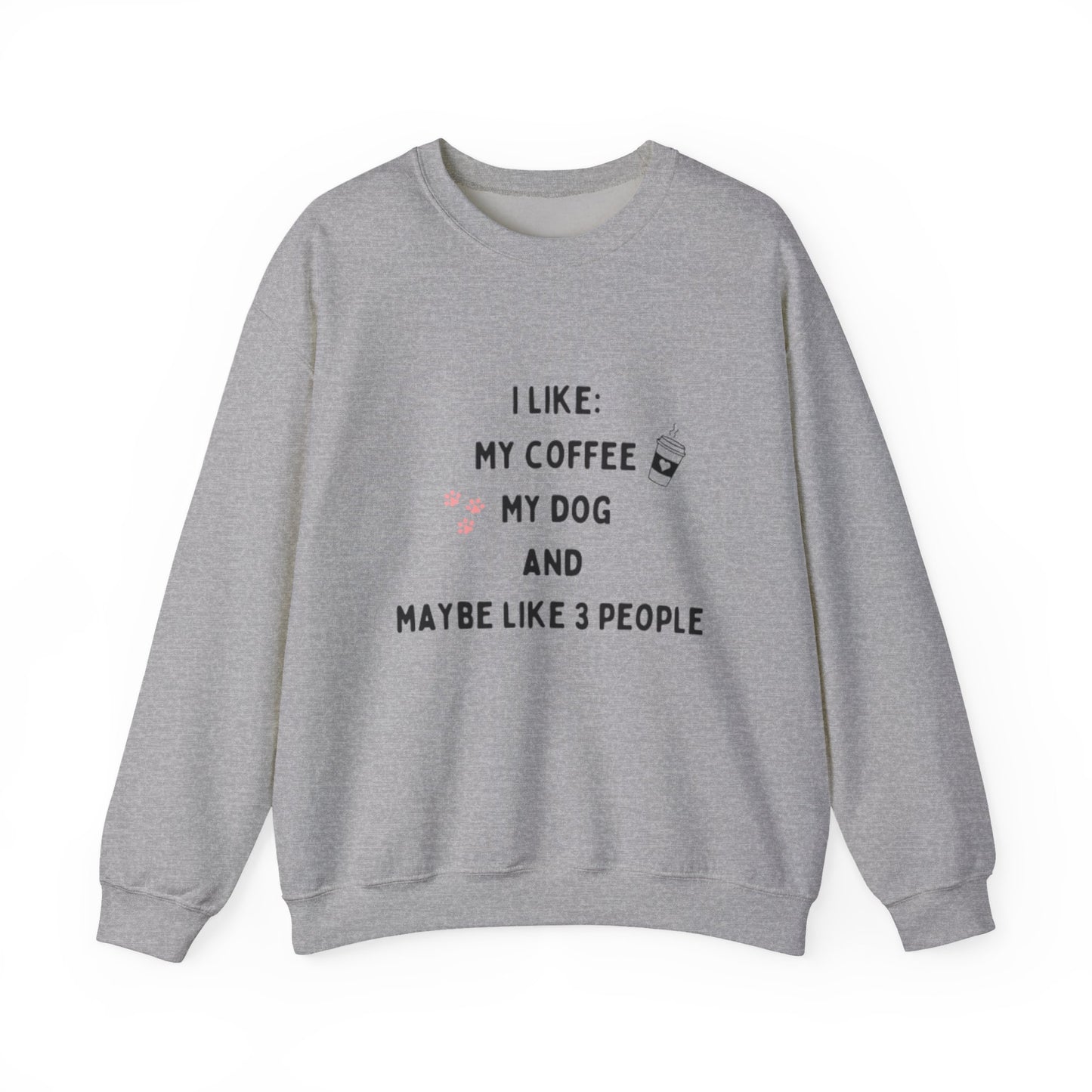 I Like My Coffee & My Dog Sweatshirt