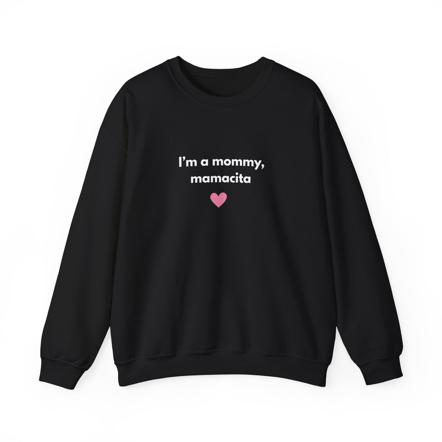 I'm a Mommy Mamacita Sweatshirt