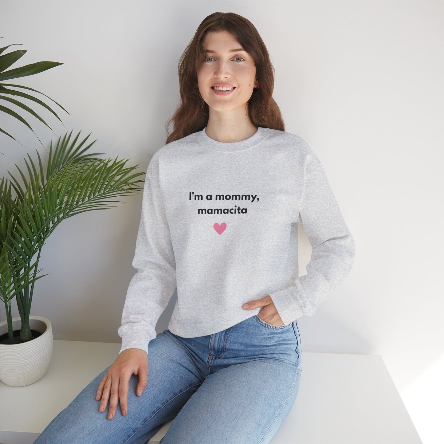 I'm a Mommy Mamacita Sweatshirt