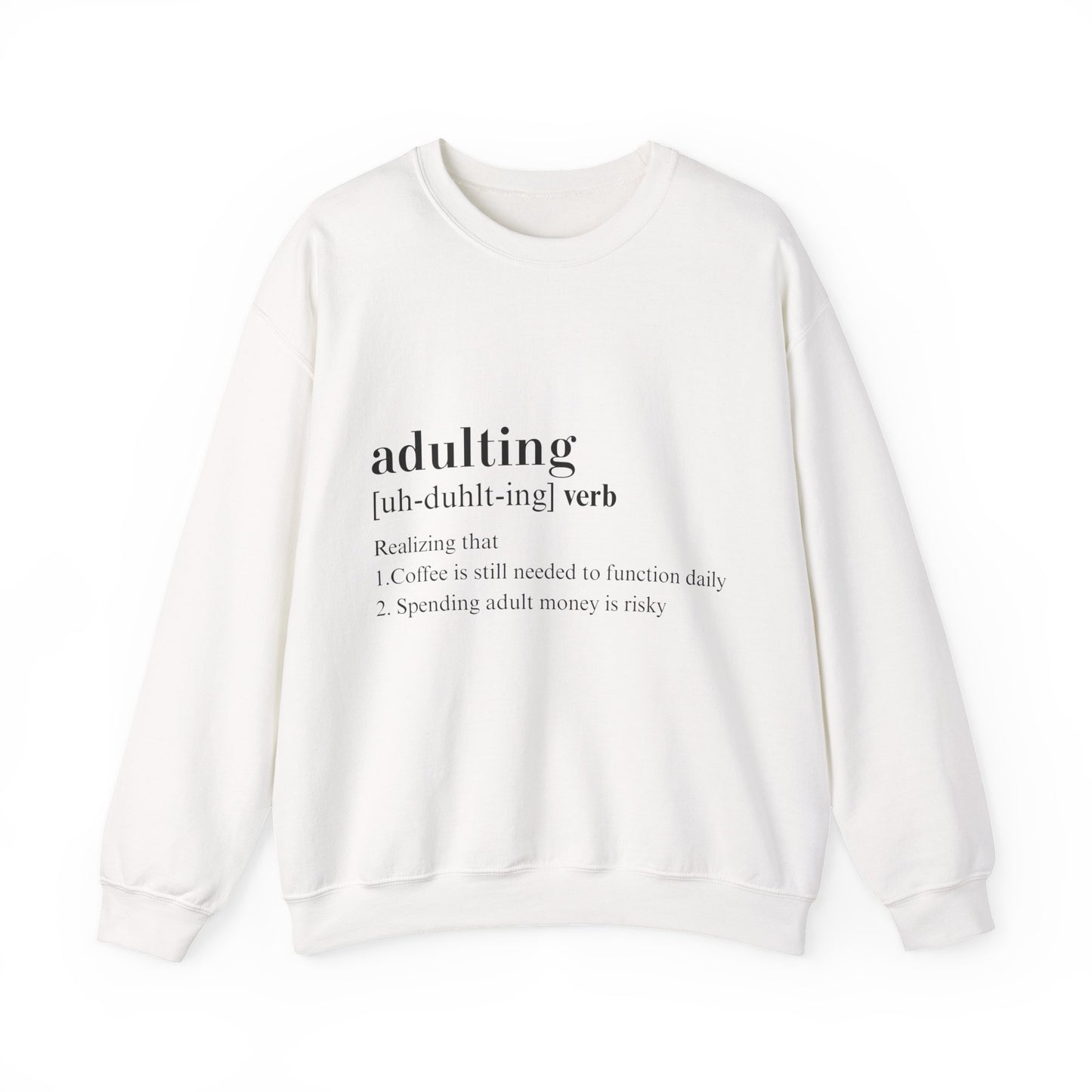 Adulting Sweatshirt