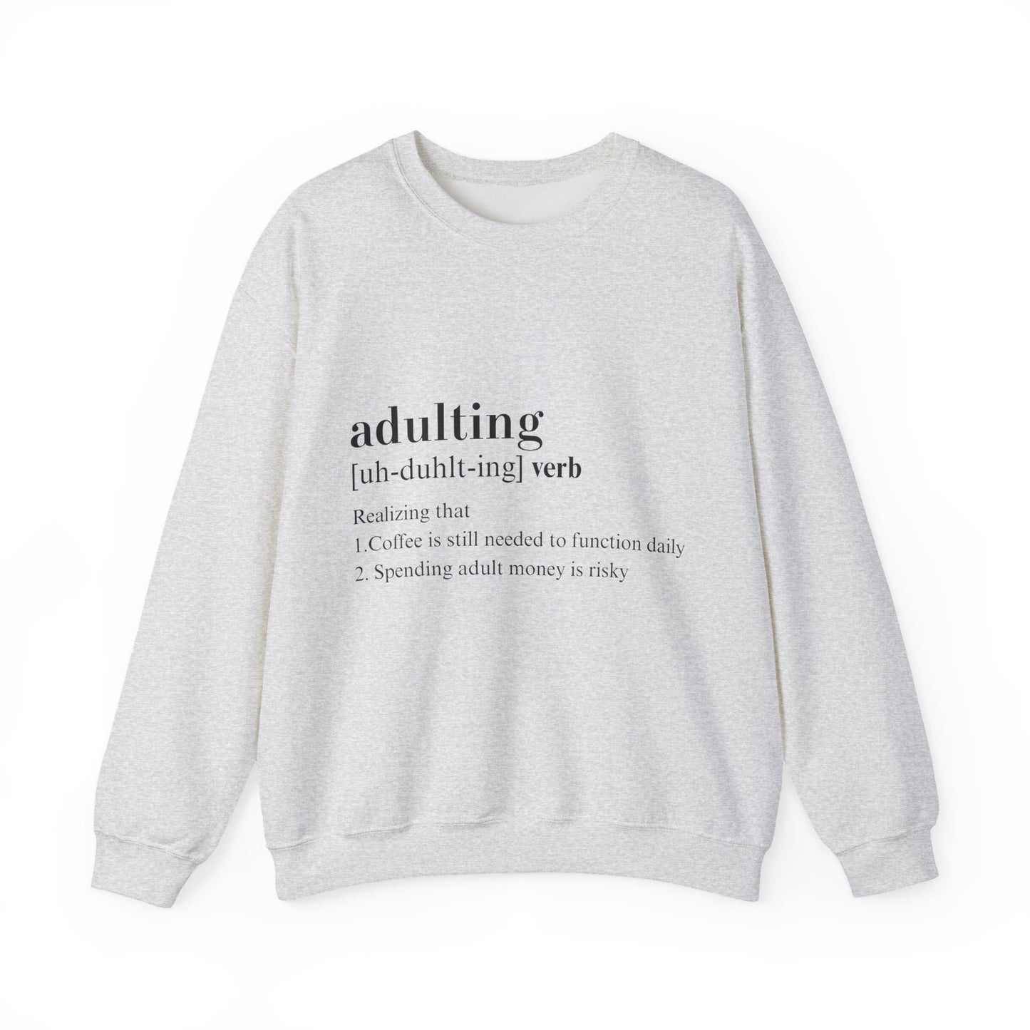 Adulting Sweatshirt