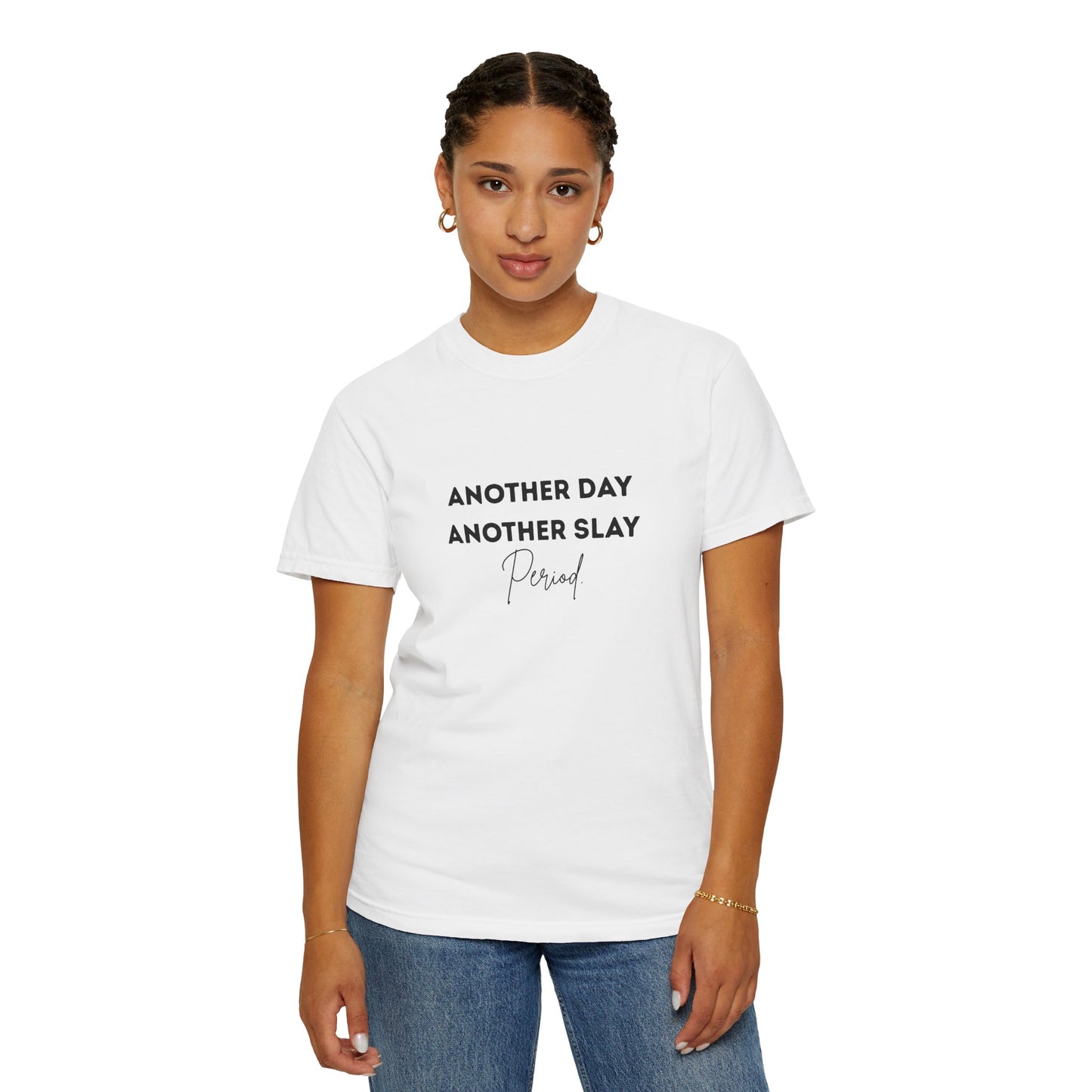 Another Day Another Slay Tee
