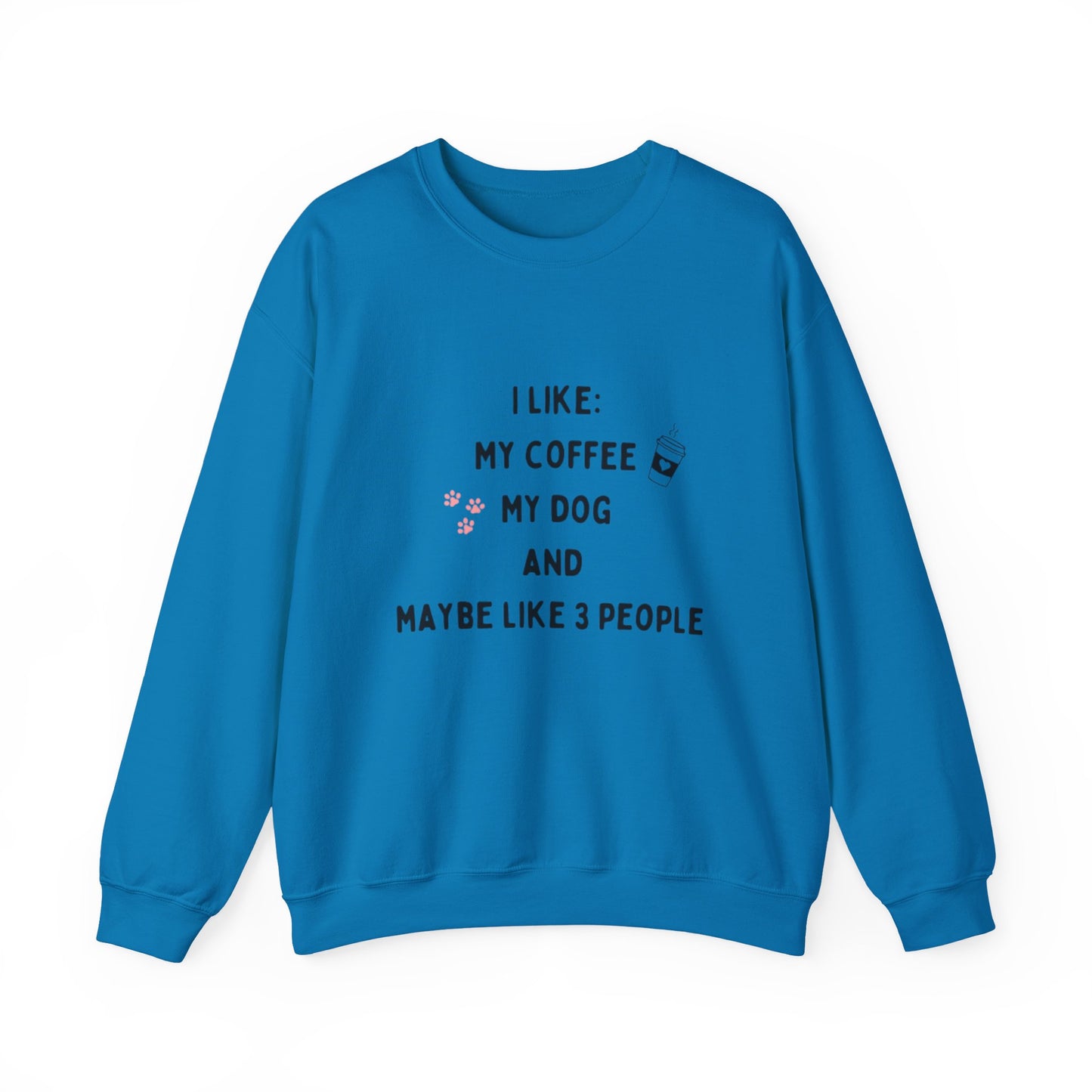 I Like My Coffee & My Dog Sweatshirt