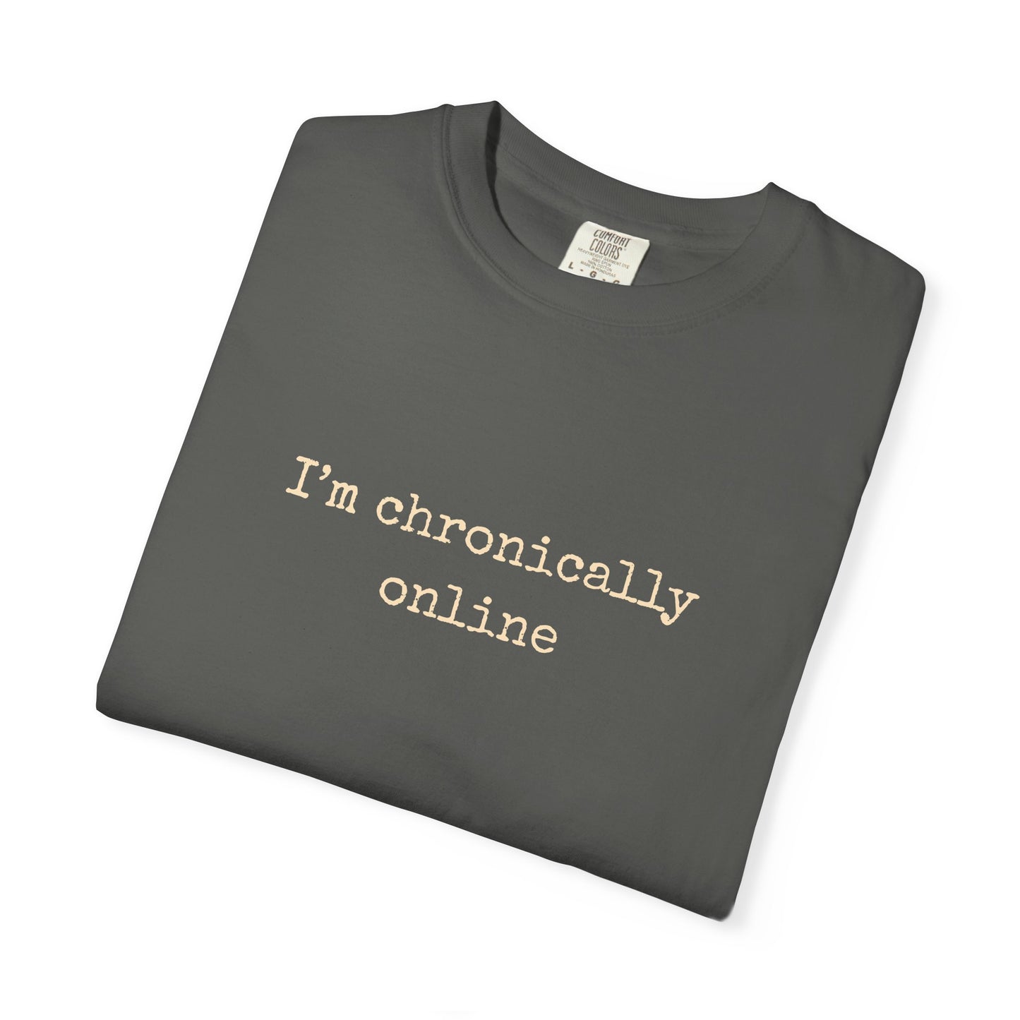 "Chronically Online" T-Shirt