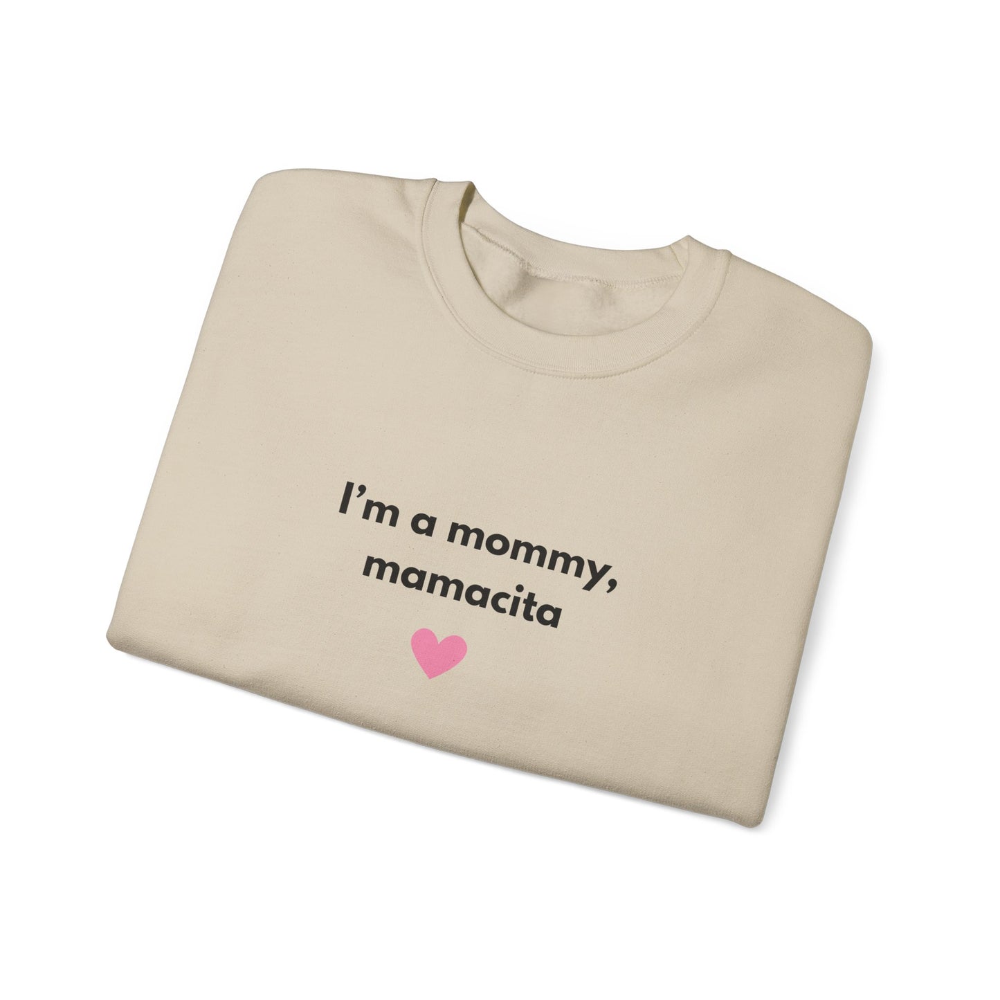 I'm a Mommy Mamacita Sweatshirt