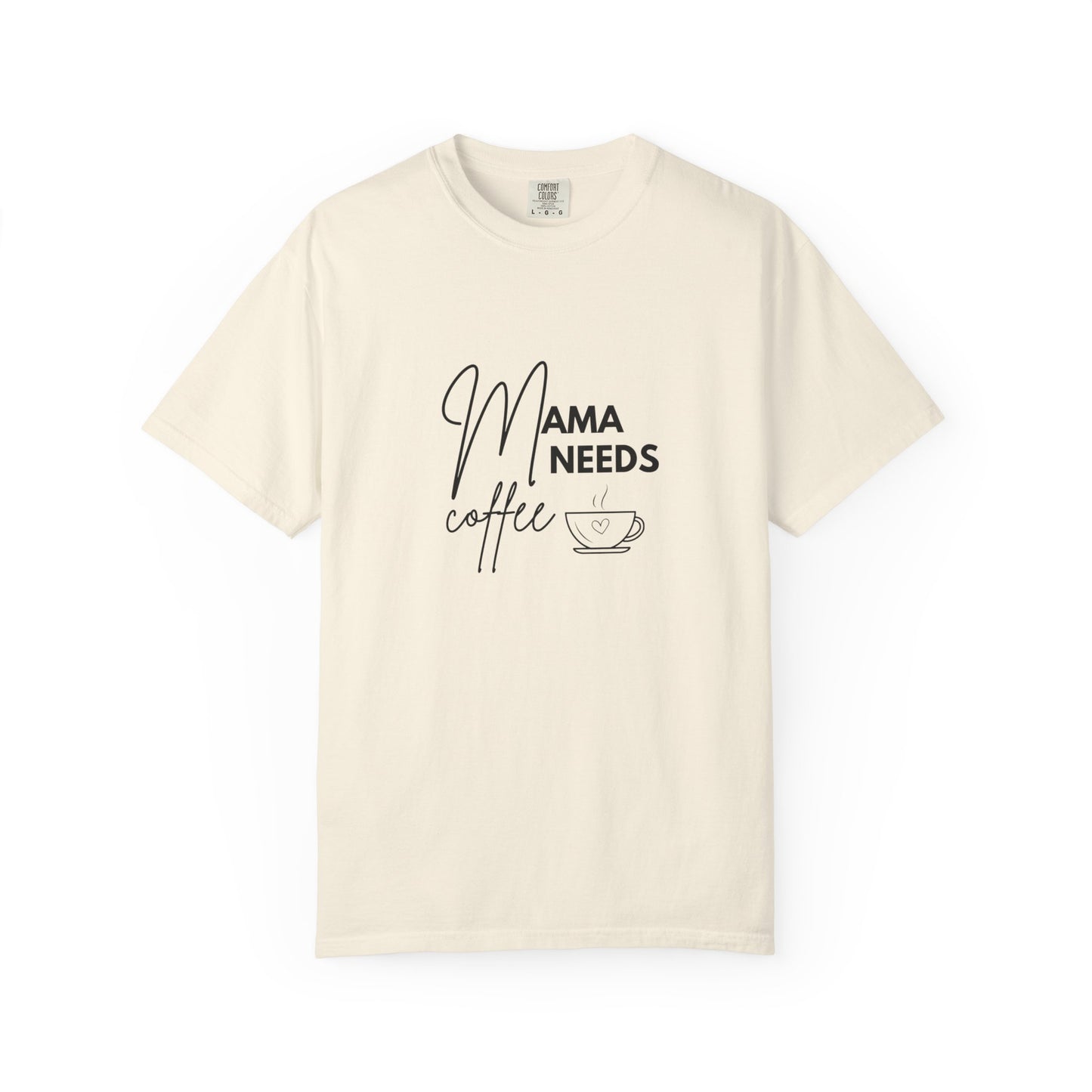 Mama Needs Coffee T-Shirt