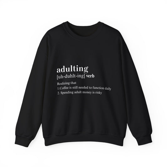 Adulting Sweatshirt