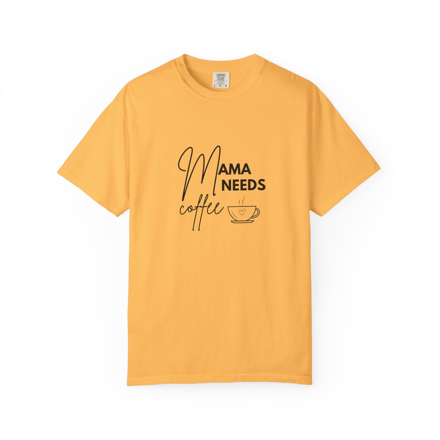 Mama Needs Coffee T-Shirt