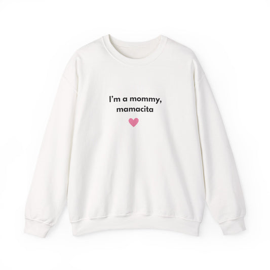 I'm a Mommy Mamacita Sweatshirt