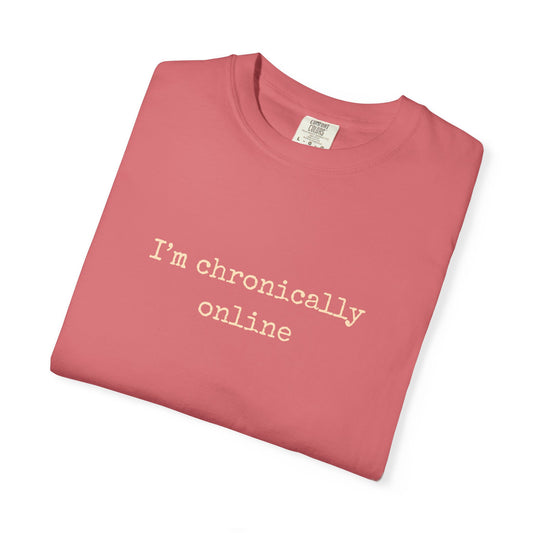 "Chronically Online" T-Shirt