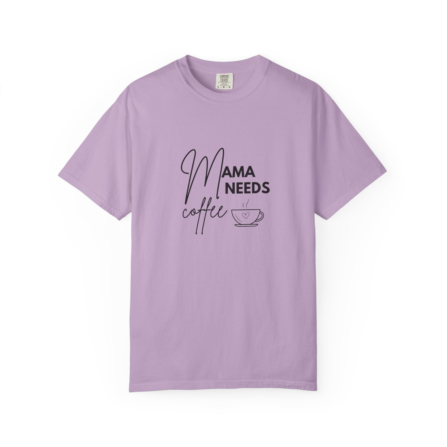 Mama Needs Coffee T-Shirt