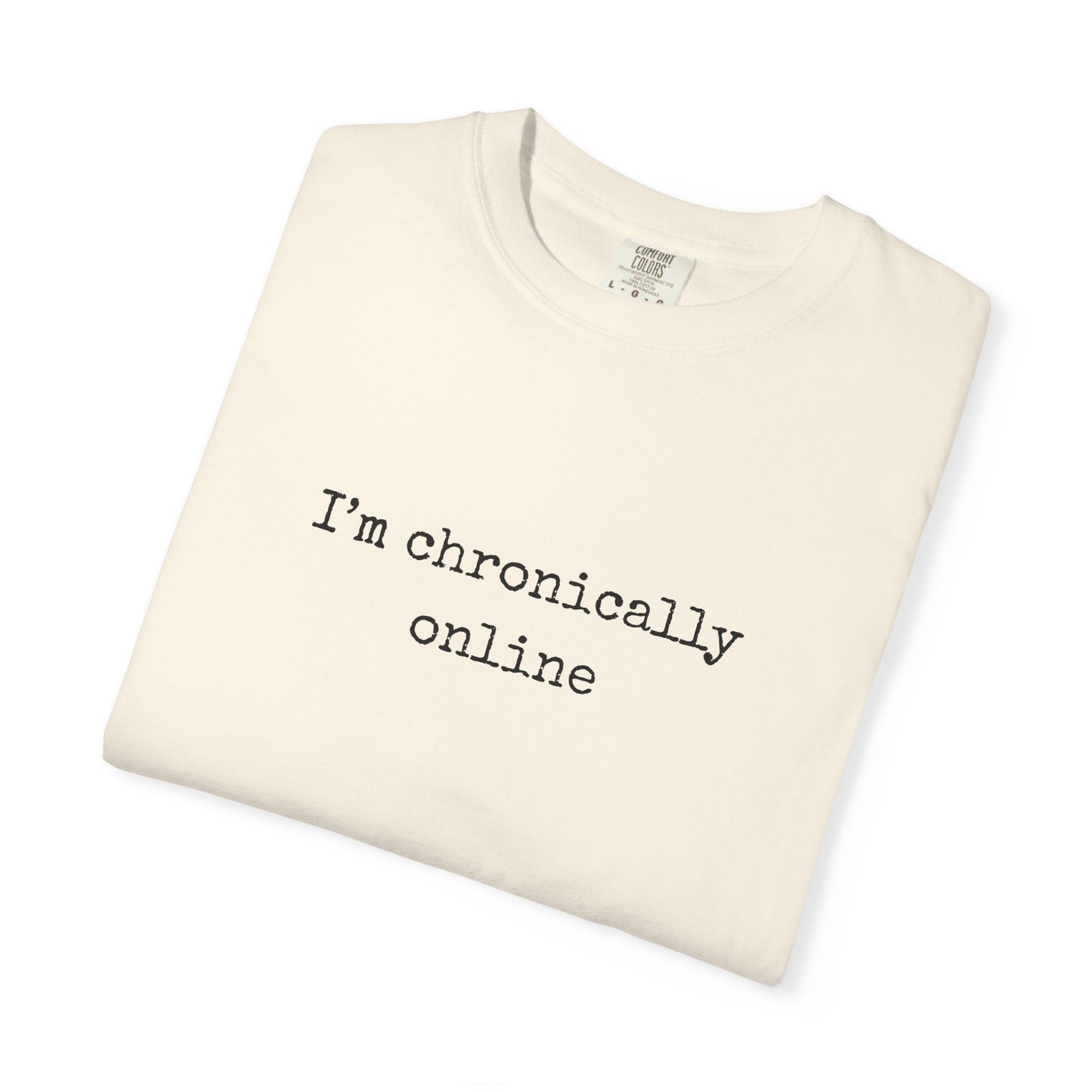 "Chronically Online" T-Shirt