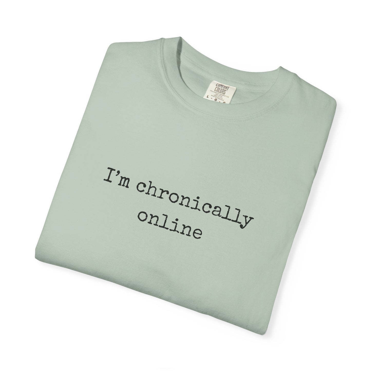 "Chronically Online" T-Shirt