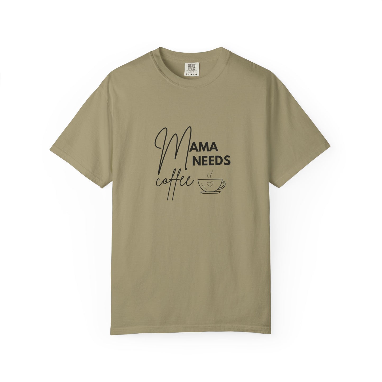 Mama Needs Coffee T-Shirt
