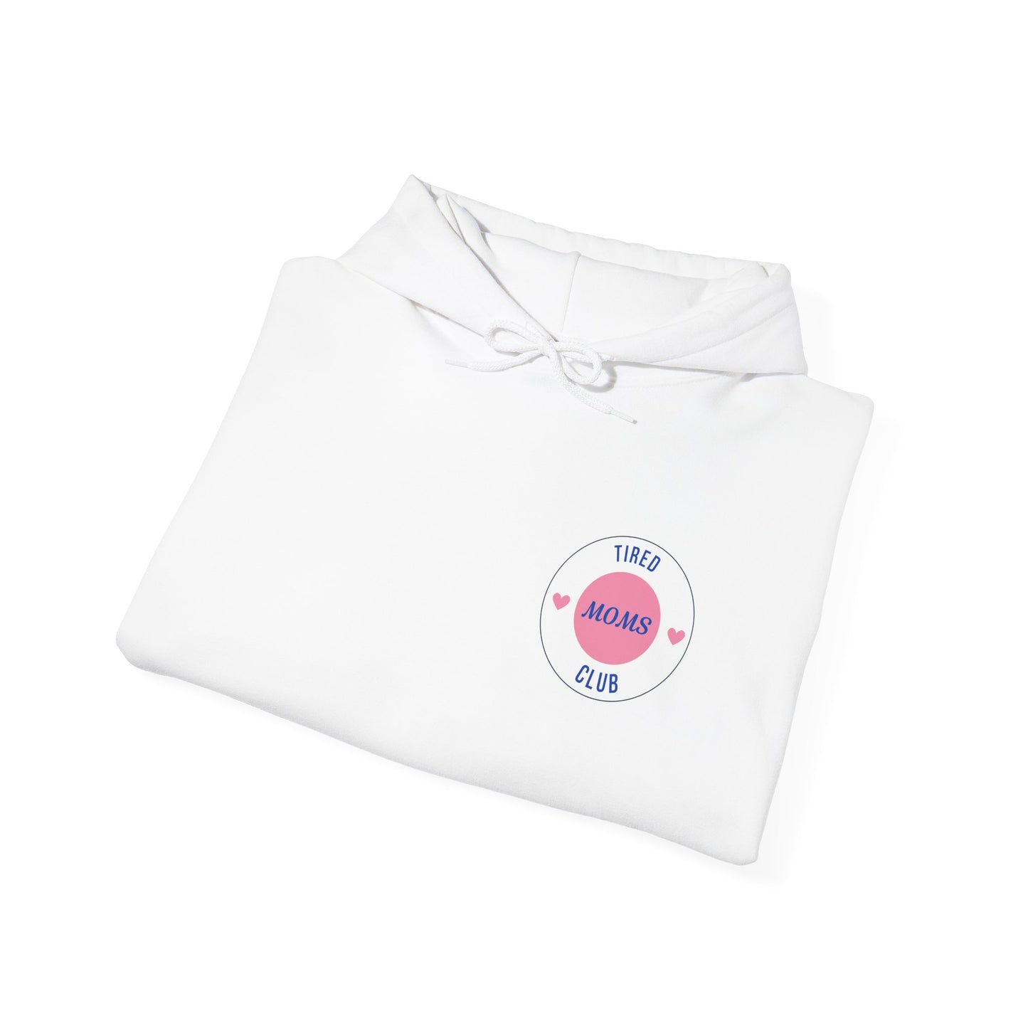 Tired Moms Club Hoodie