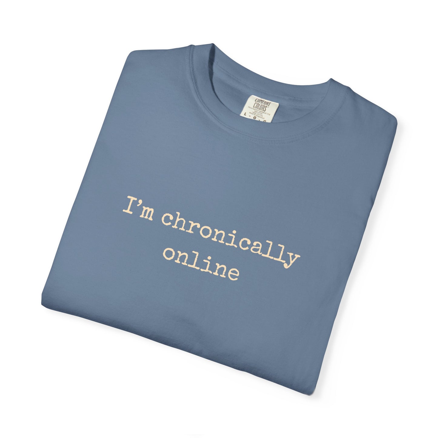 "Chronically Online" T-Shirt