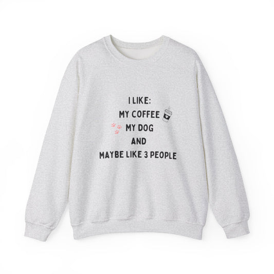 I Like My Coffee & My Dog Sweatshirt