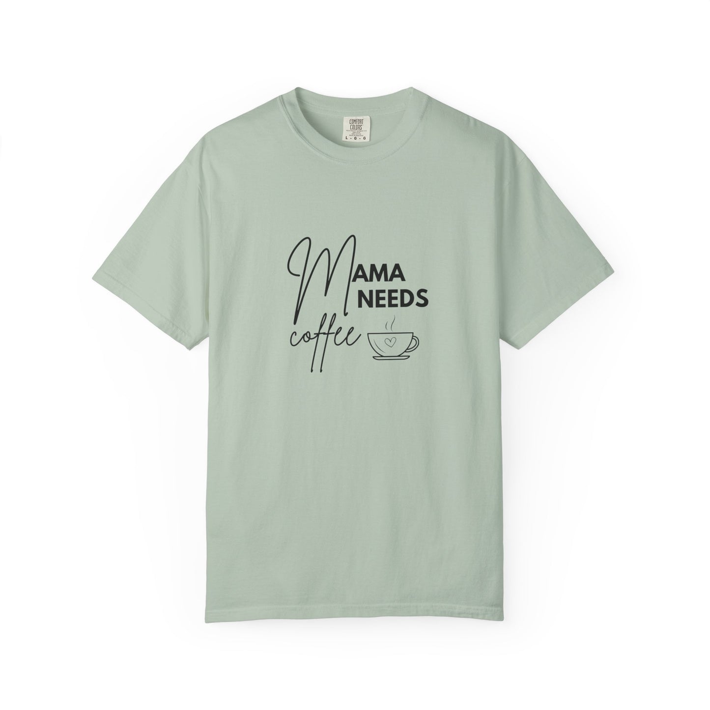 Mama Needs Coffee T-Shirt
