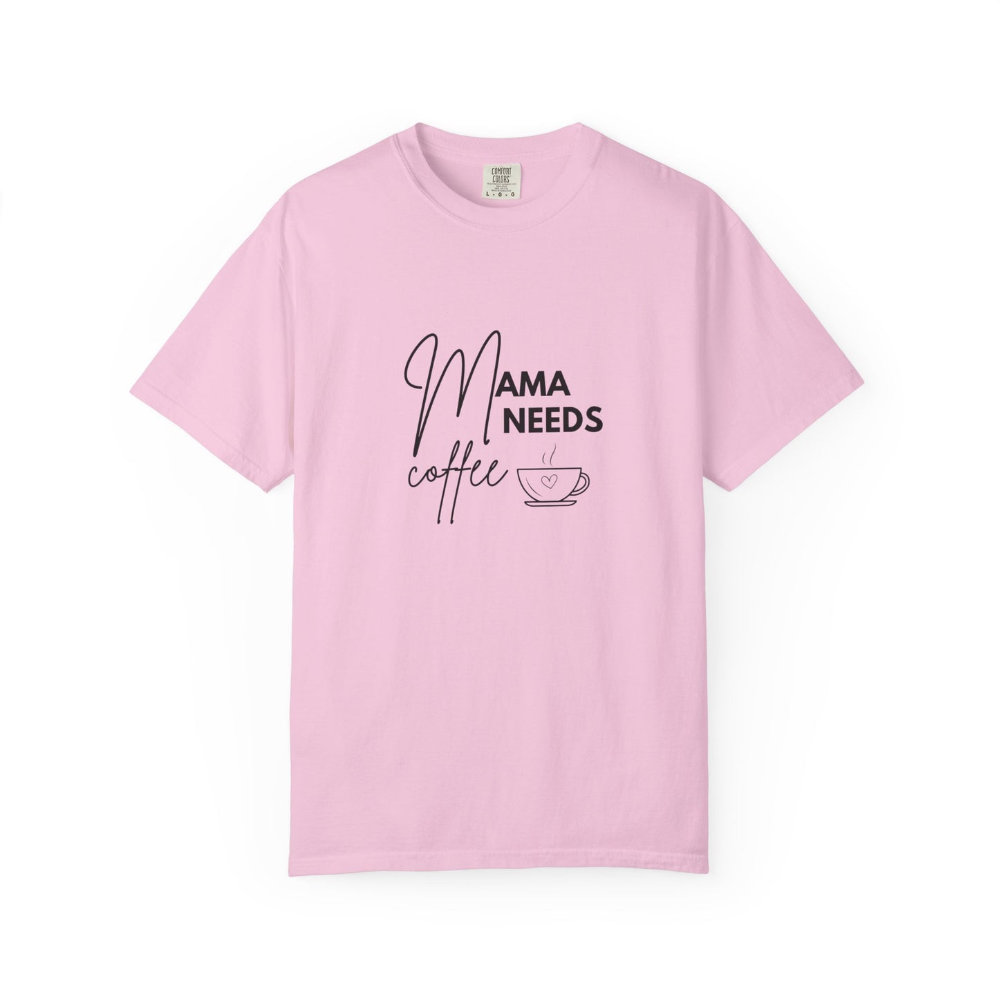 Mama Needs Coffee T-Shirt