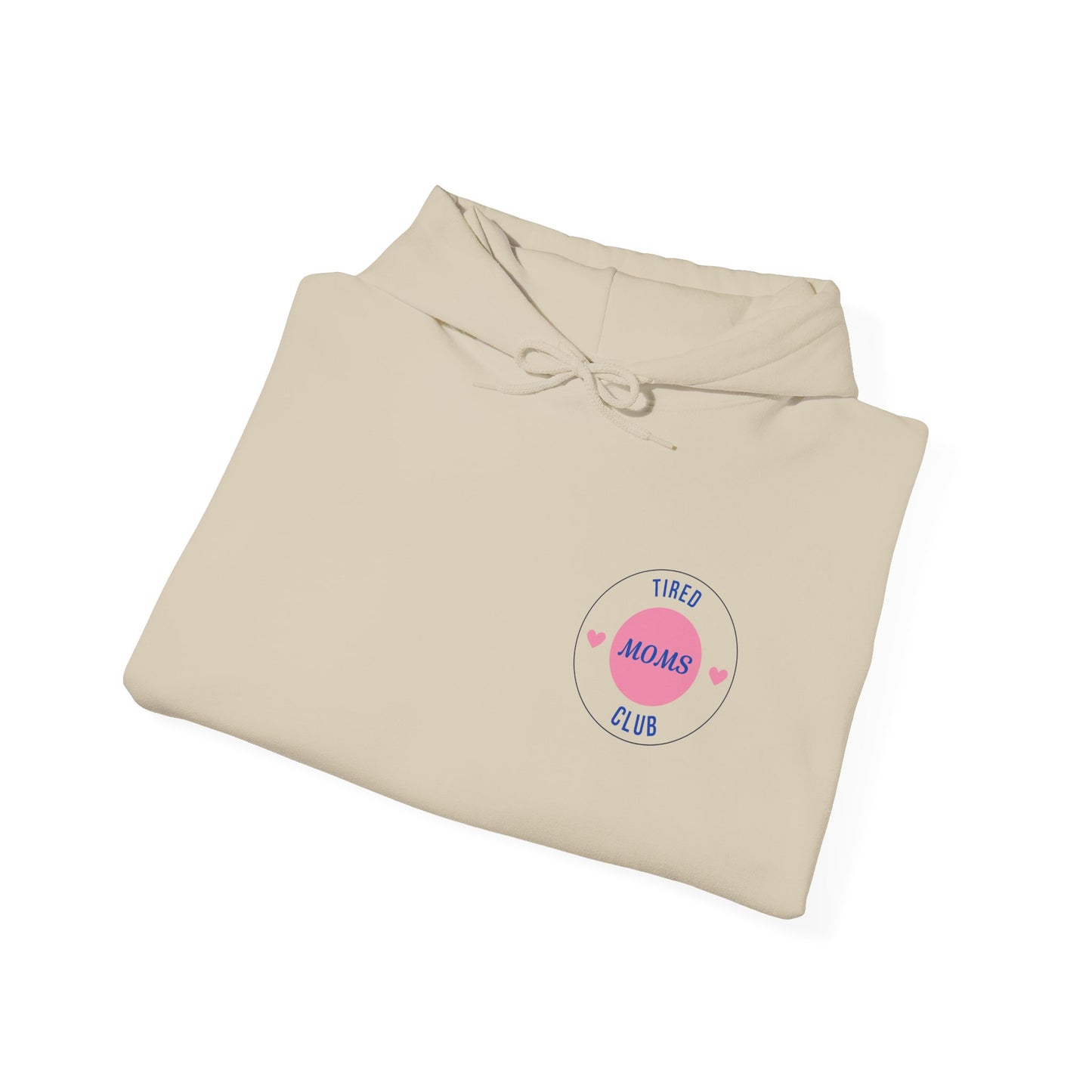 Tired Moms Club Hoodie