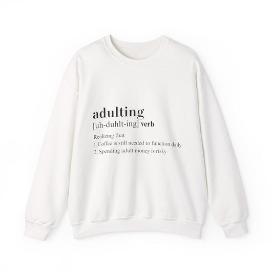 Adulting Sweatshirt