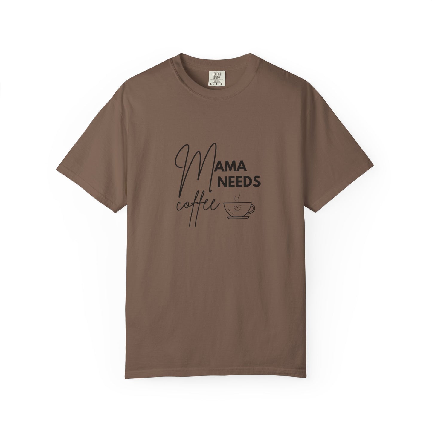 Mama Needs Coffee T-Shirt