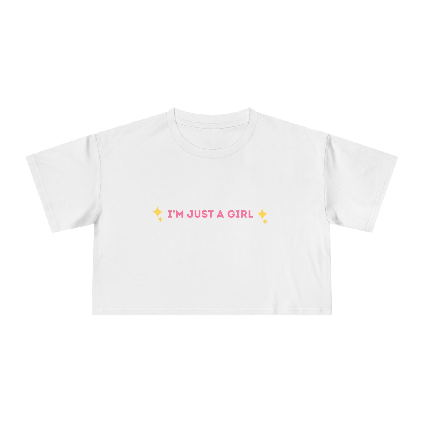 I'm Just A Girl Crop Tee